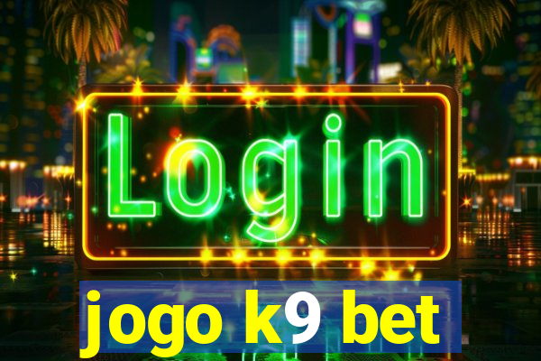 jogo k9 bet